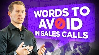 What Words or Phrases to Avoid In Your Sales Calls or Conversations