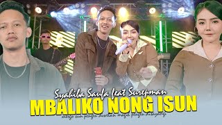 SYAHIBA SAUFA FT. SUREPMAN || MBALIKO NONG ISUN (Official Live Music Video)