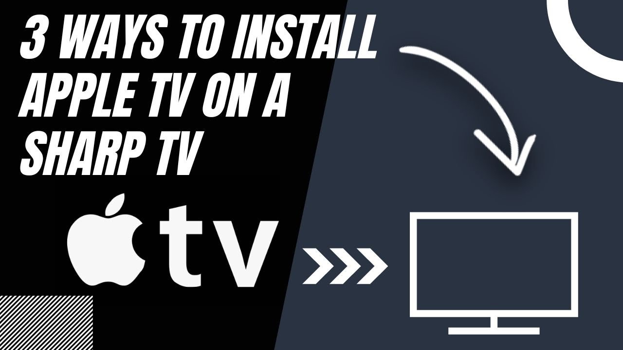 Sharp テレビ　Apple TV セット How to Install Apple TV on ANY Sharp TV (3 Different Ways) - YouTube