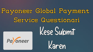 How to fill Payoneer Global payment service questionari Urdu Hindi
