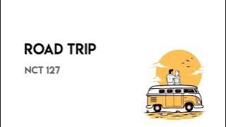 NCT 127 - Road Trip // Lirik Sub Indo