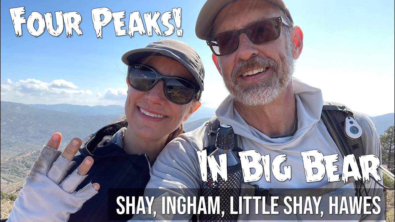 Hiking 4 Peaks in Big Bear!