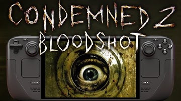 Condemned 2 Bloodshot Steam Deck SteamOS Performance: Xbox 360 Emulation - Xenia