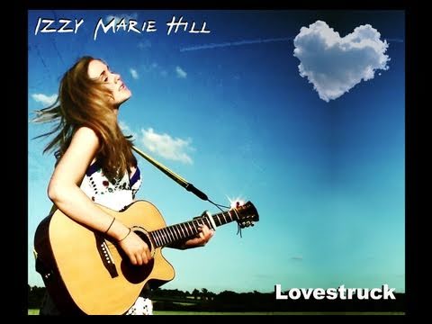 Izzy Marie Hill  - Lovestruck (Original)