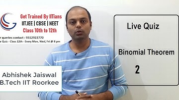 Live Quiz - 8 | Binomial Theorem 2 | By Abhishek Jaiswal (B.Tech IIT Roorkee)