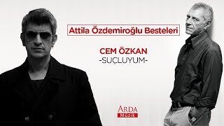 Cem Özkan - Suçluyum [ Attila Özdemiroğlu Besteleri 2020 Arda Müzik ] Resimi