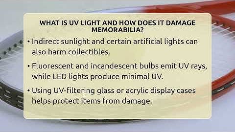 What Is UV Light And How Does It Damage Memorabilia? - The Memorabilia Zone