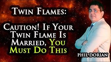 TWIN FLAME: Caution! If Your Twin Flame Is Married, You Must Do This