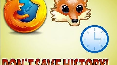 How to not Save History in Firefox