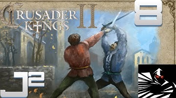 Crusader Kings 2 Multiplayer w/GrimithR - Part 8 Gameplay