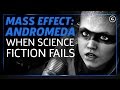 Mass Effect: Andromeda: When Science-Fiction Fails - Reboot