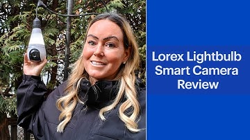 Lorex 2K Wi-Fi Smart Lightbulb Camera Review