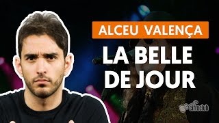 Video thumbnail of "La Belle De Jour - Alceu Valença (aula de violão completa)"