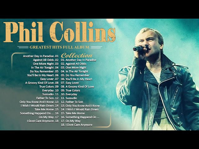 The Best of Phil Collins ⭐ Phil Collins Greatest Hits Full Album
