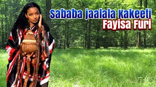 Fayisa Furi - Sirba jaalala - Sababa jaalala kaketi