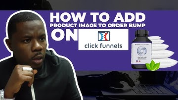 Clickfunnels How To Add Image of Product To Order Bump in ClickFunnels