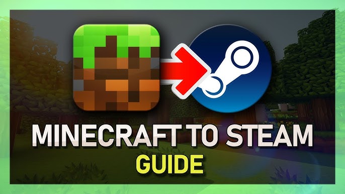 5 Ways To Add Minecraft Your Steam Library A 2024