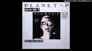 Planet P Project - Why Me (12