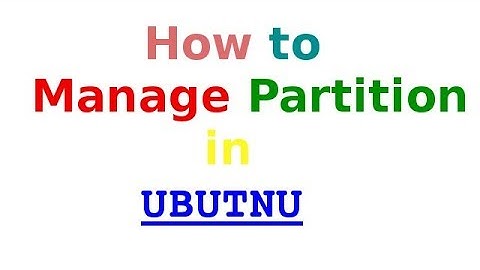 how to manage partitions in ubuntu 17.04(Create-Format-Delete-Resize)