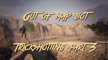 Out of Map Bot Trickshotting 3