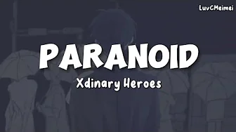 Xdinary Heroes - Paranoid | Lyrics + Sub Indo Xdinary Heroes - Paranoid | Lyrics + Sub Indo