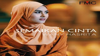 Wany Hasrita ~Semaikan Cinta ~Lirik