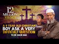 A 9 year Old Christian Boy Asks a Very Difficult Question to Dr Zakir Naik