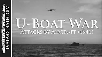 Air Attacks on U-boats | Royal Navy Instructional Film (1941)