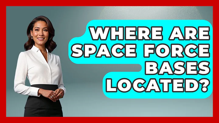 Where Are Space Force Bases Located? - Tactical Warfare Experts