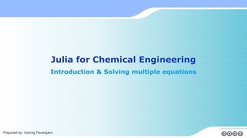 Julia for Chemical Engineering Part 1: Solving system of equations using computer programming