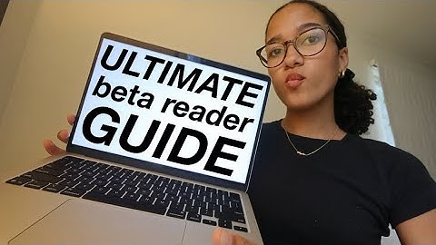 BETA READING: everything you need to know (where to find them, what questions to ask, and more!)