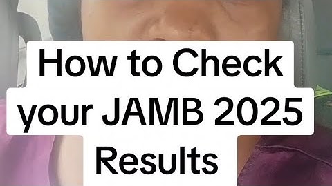 How to Check your JAMB 2025 Results