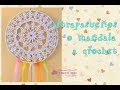 Atrapasueños o Mandala, elige tú!!! una labor muy delicada a Crochet - La Magia del Crochet-