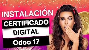 Instalación Certificado Digital Odoo V 17