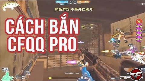 Cách chơi CFQQ săn zombie của pro top 1 CF