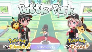 Let&#39;s go Battle Park -  Pokemon Let&#39;s Go Pikachu and Eevee Game Music