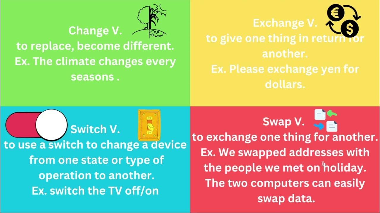 អត្ថន័យ Change Vs. Exchange; Switch Vs. Swap ភាសាអង់គ្លេស YouTube