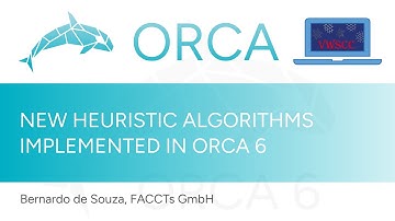 VWSCC25 - New Heuristic Algorithms Implemented in ORCA 6