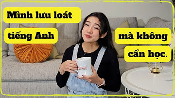 Lưu loát tiếng Anh 4 kỹ năng mà Không Cần Học | 6 Tips siêu dễ