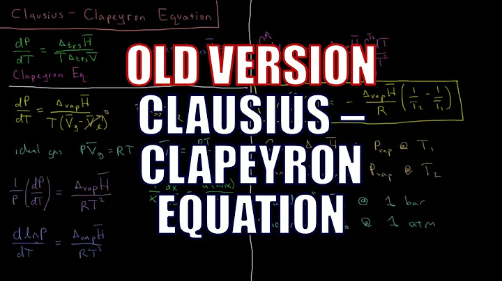 Chemical Thermodynamics 7.5 - Clausius-Clapeyron Equation (Old Version)