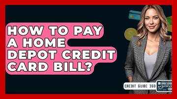 How To Pay A Home Depot Credit Card Bill? - CreditGuide360.com
