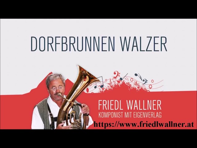 Friedl Wallner - Dorfbrunnen Walzer