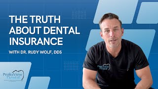 The Truth About Dental Insurance: What You Really Need to Know