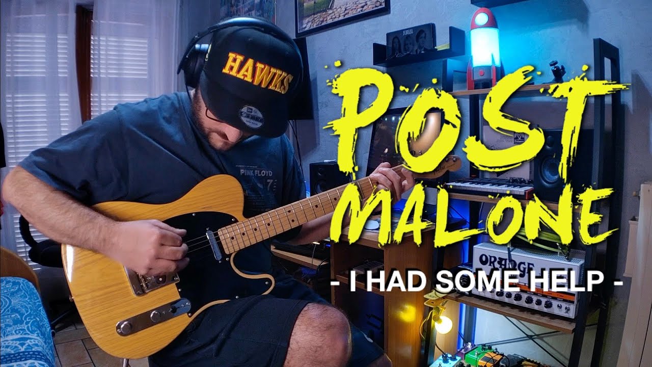 Post Malone - I Had Some Help (feat. Morgan Wallen) | Guitar Cover Post Malone - I Had Some Help (feat. Morgan Wallen) | Guitar Cover