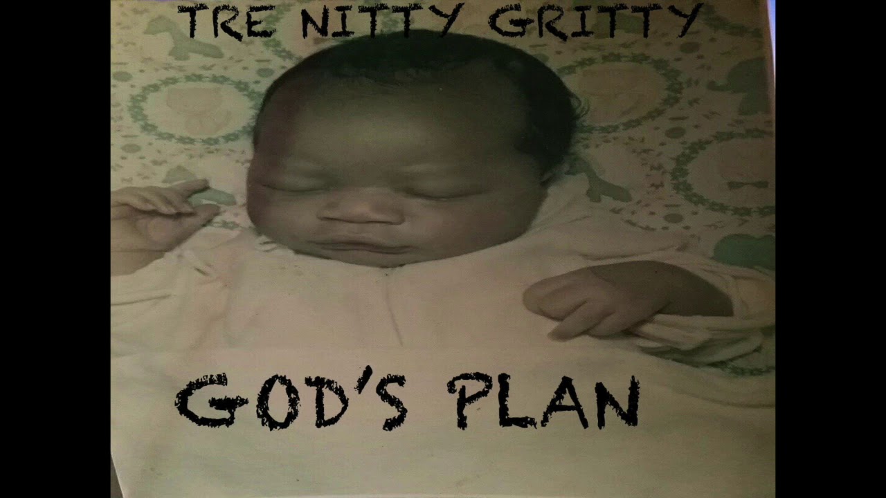 Watch DRAKE "GOD'S PLAN" REMIX BY TRE NITTY GRITTY on YouTube Watch DRAKE "GOD'S PLAN" REMIX BY TRE NITTY GRITTY on YouTube