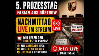 🔴 FABIAN AUS GÜSTROW LIVE: Wir lesen den Prozess-Ticker | 5. Prozesstag Nachmittag