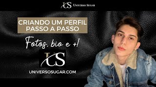 Criando um perfil PASSO A PASSO  no Universo Sugar - Fotos, bio e mais! screenshot 4