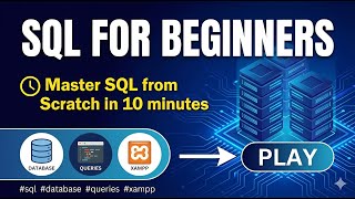 SQL for Beginners: Master SQL from Scratch in 10 minutes #sql #database #queries #xampp