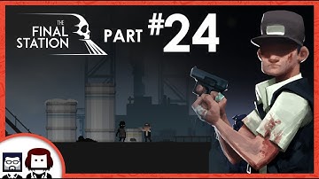 The Final Station: A McGuffin - PART 24 - BlockHead Gaming