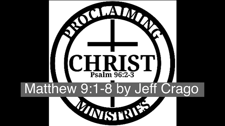 Matthew 9:1-8 by Jeff Crago